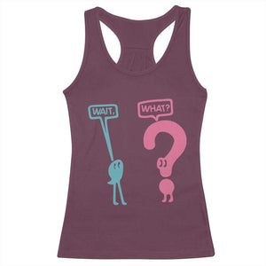 Wait What Grammar English Teacher Racerback Tank Top Funny Punctuation Gift TS12 Maroon Print Your Wear