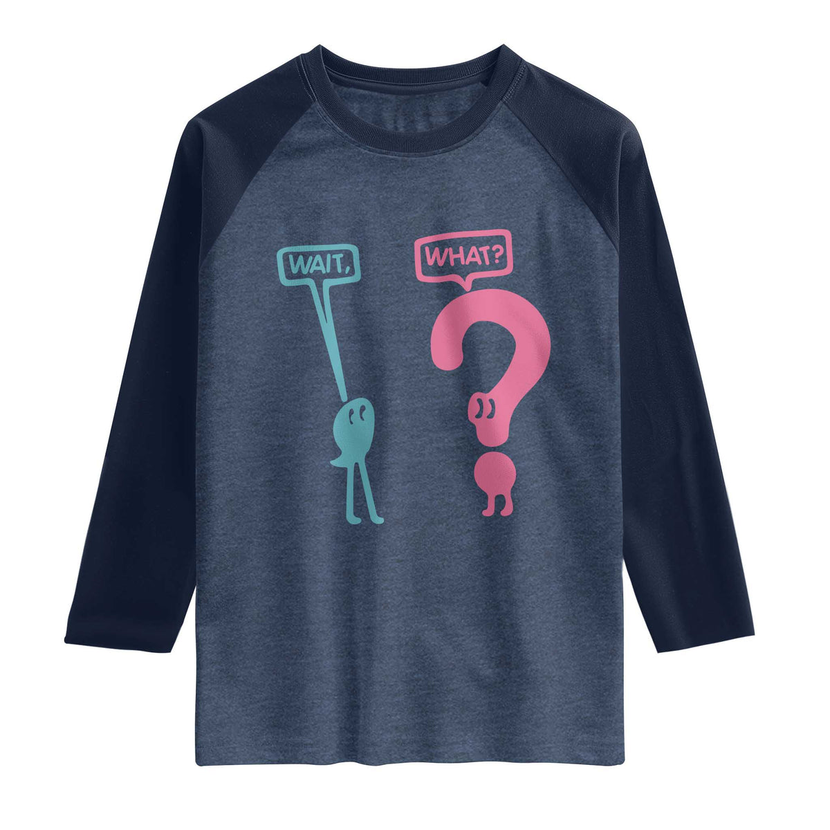 Wait What Grammar English Teacher Raglan Shirt Funny Punctuation Gift TS12 Heather Denim Navy Print Your Wear