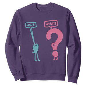 Wait What Grammar English Teacher Sweatshirt Funny Punctuation Gift TS12 Purple Print Your Wear