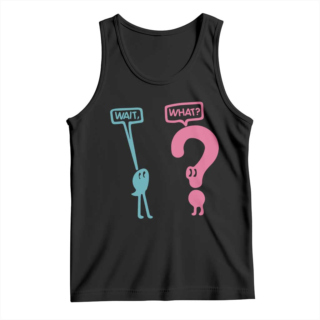Wait What Grammar English Teacher Tank Top Funny Punctuation Gift TS12 Black Print Your Wear