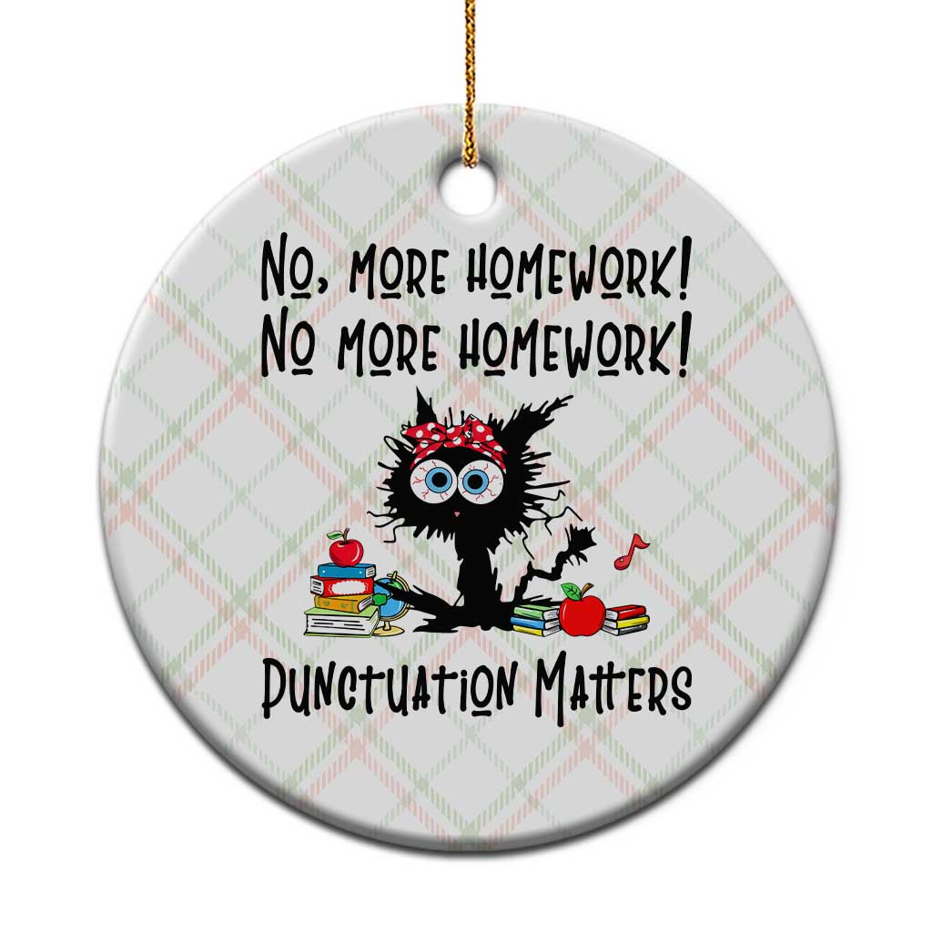 Black Cat English Teacher Gift Ceramic Ornament No More Homework Punctuation Matters Grammar Humor TS12 1pc Christmas Plaid Print Your Wear