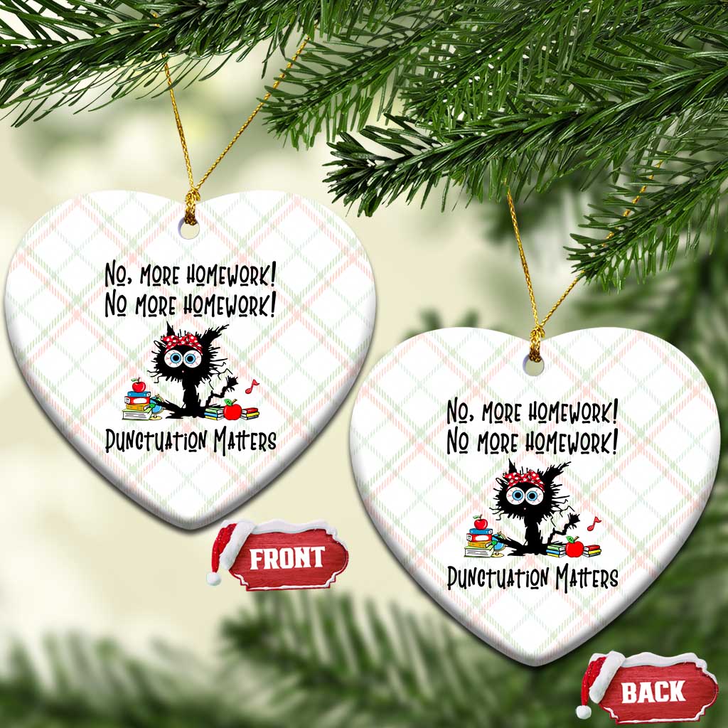 Black Cat English Teacher Gift Ceramic Ornament No More Homework Punctuation Matters Grammar Humor TS12 Print Your Wear