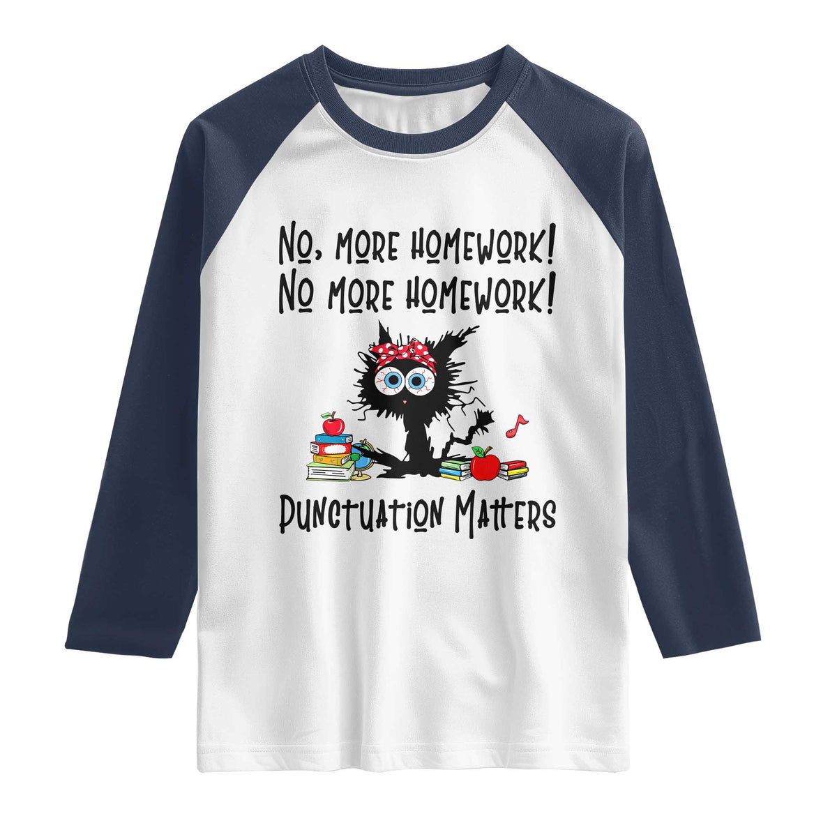 Black Cat English Teacher Gift Raglan Shirt No More Homework Punctuation Matters Grammar Humor TS12 White Navy Print Your Wear