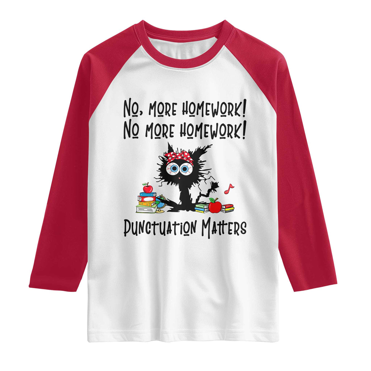 Black Cat English Teacher Gift Raglan Shirt No More Homework Punctuation Matters Grammar Humor TS12 White Red Print Your Wear