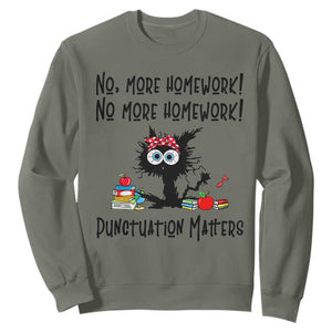 Black Cat English Teacher Gift Sweatshirt No More Homework Punctuation Matters Grammar Humor TS12 Military Green Print Your Wear