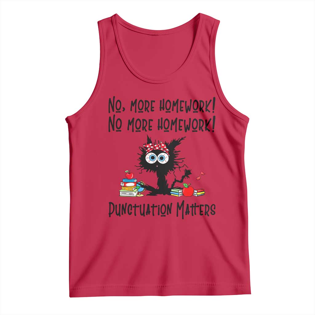Black Cat English Teacher Gift Tank Top No More Homework Punctuation Matters Grammar Humor TS12 Red Print Your Wear