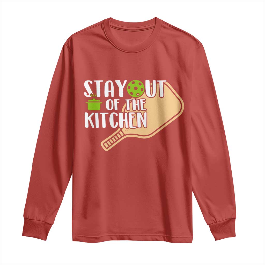 Funny Pickleball Long Sleeve Shirt Stay Out Of The Kitchen TS12 Red Print Your Wear