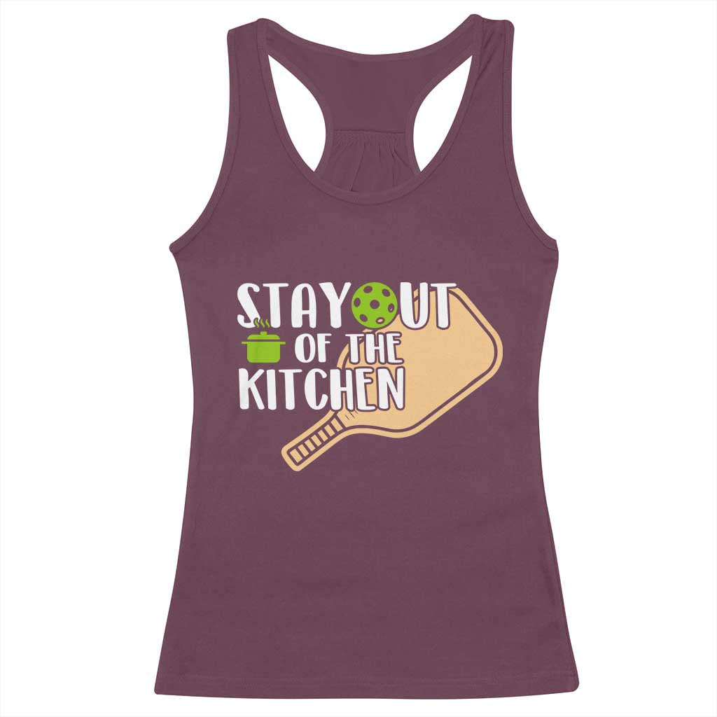 Funny Pickleball Racerback Tank Top Stay Out Of The Kitchen TS12 Maroon Print Your Wear