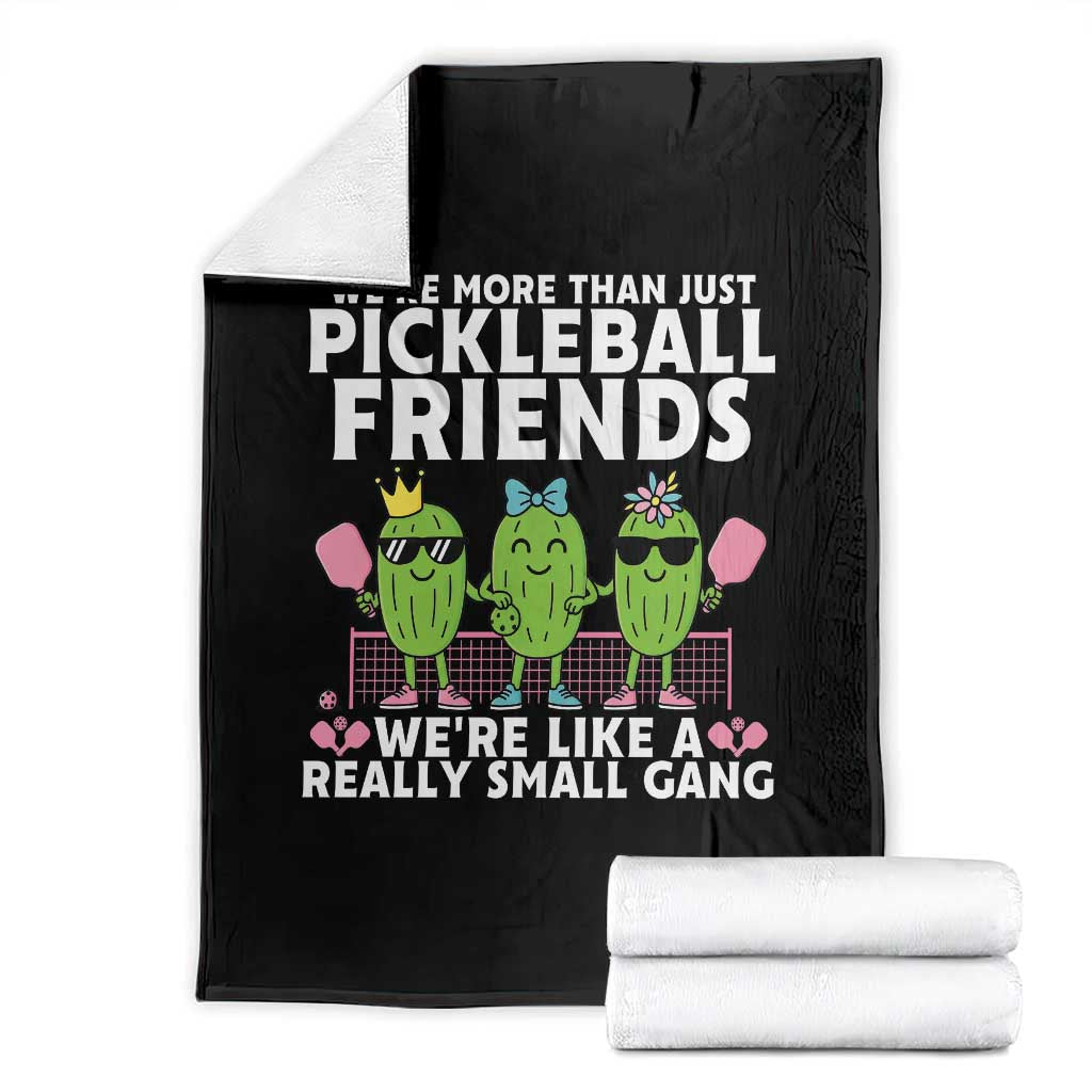 Pickleball Lovers Throw Blanket We Are More Than Just Pickleball Friends TS12 Black Print Your Wear