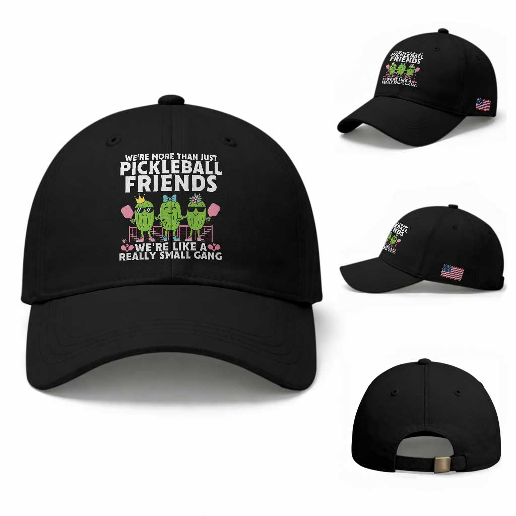 Pickleball Lovers Baseball Cap We Are More Than Just Pickleball Friends TS12 Baseball Cap Universal Fit Black Print Your Wear