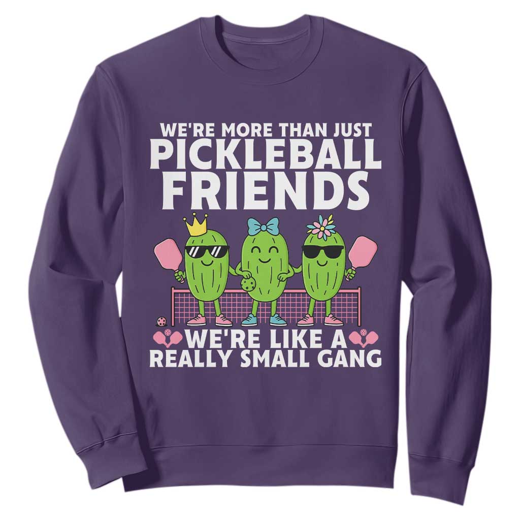Pickleball Lovers Sweatshirt We Are More Than Just Pickleball Friends TS12 Purple Print Your Wear