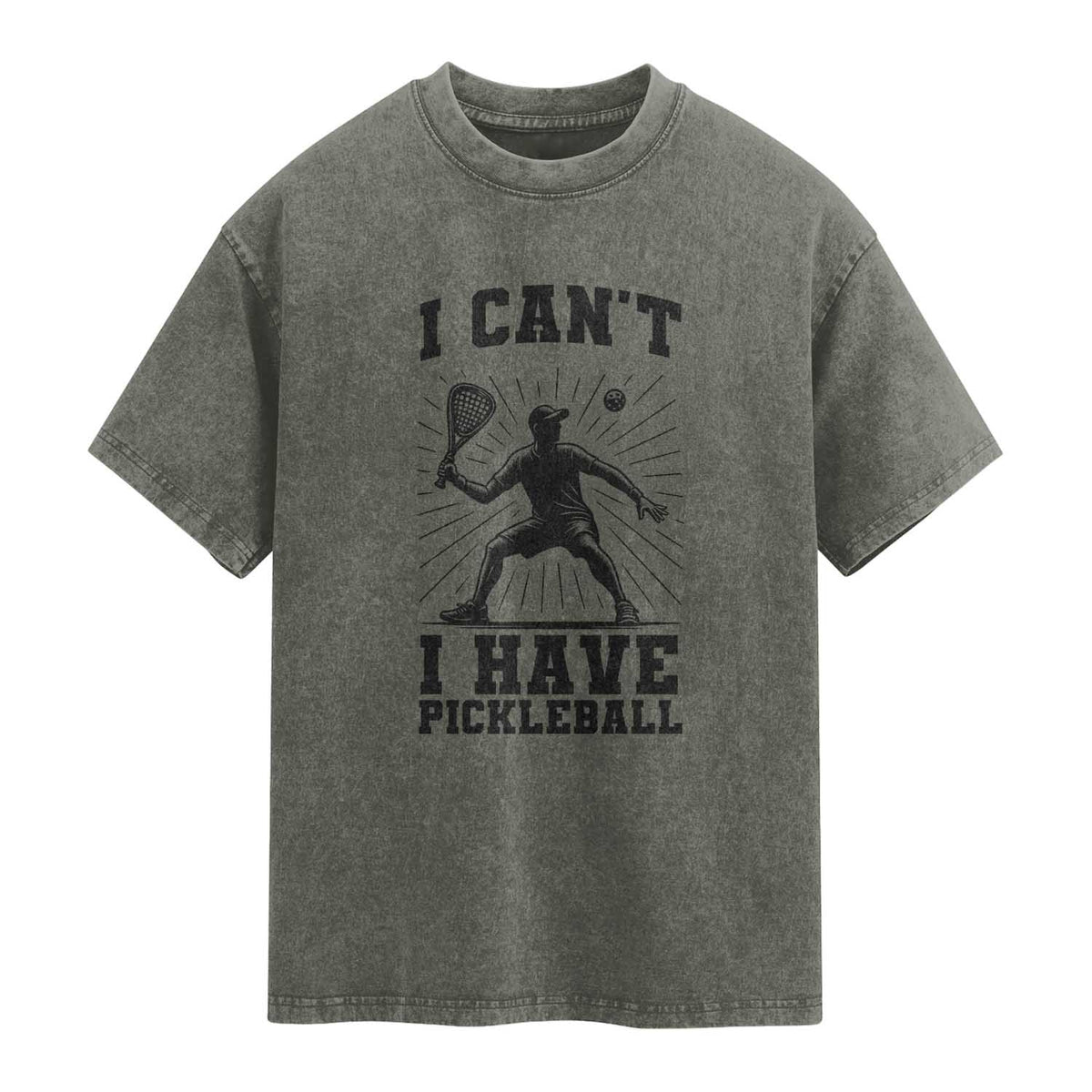 I Can Not I Have Pickleball Washed Cotton T-Shirt Pickleball Game Gift