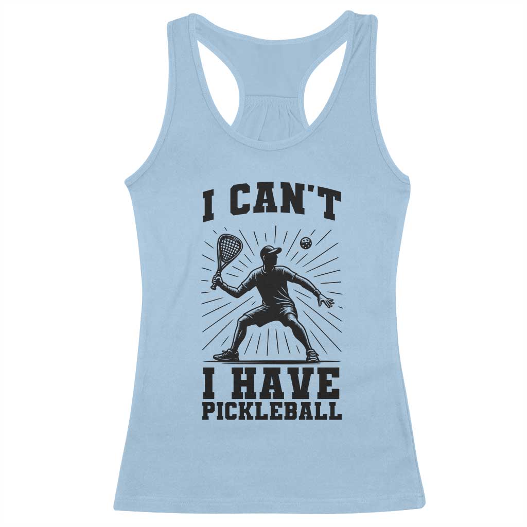 I Can Not I Have Pickleball Racerback Tank Top Pickleball Game Gift TS12 Light Blue Print Your Wear