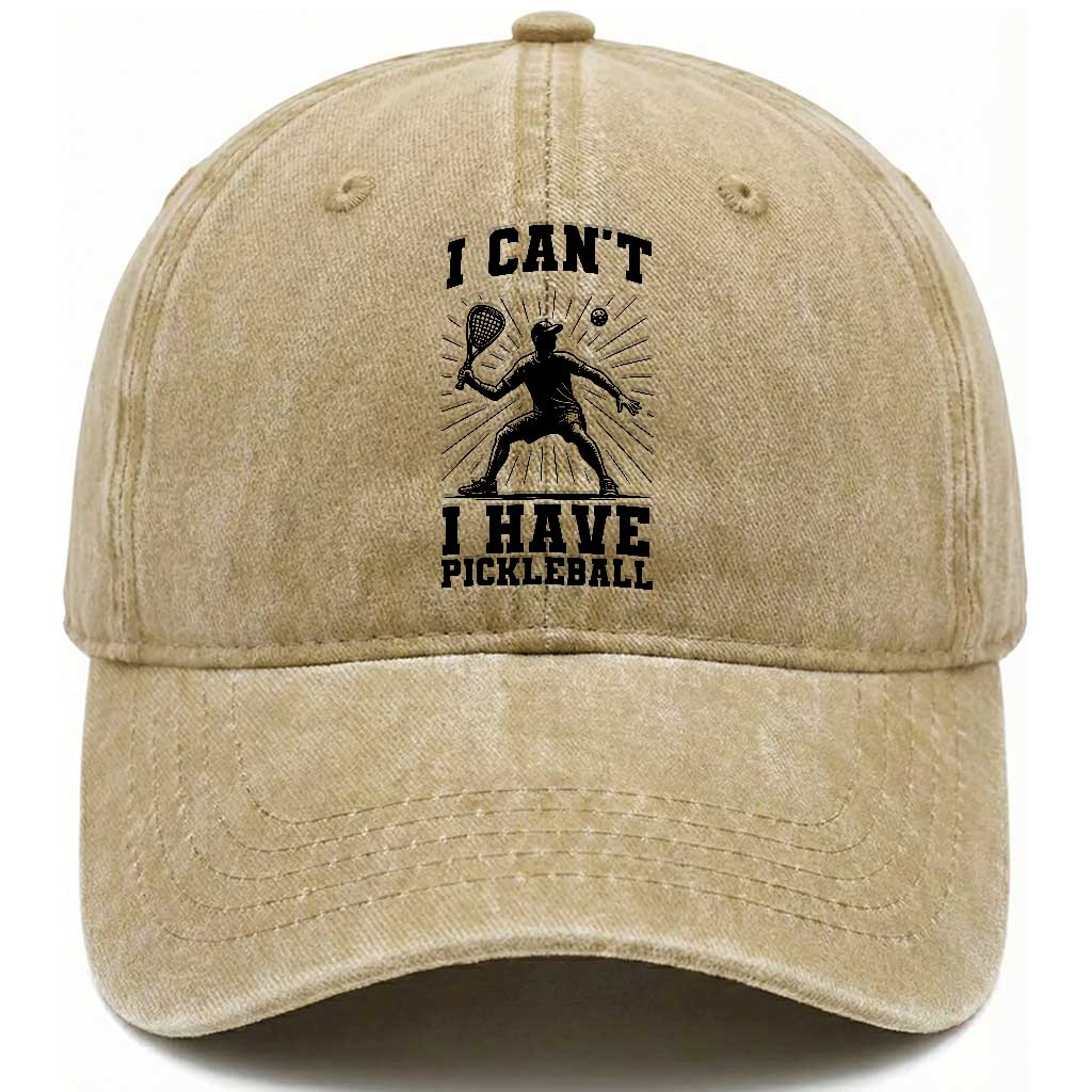 I Can Not I Have Pickleball Washed Cotton Baseball Cap Pickleball Game Gift TS12 Print Your Wear