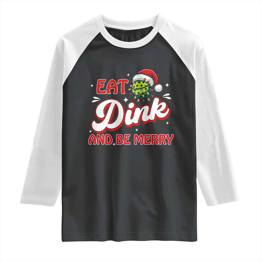 Funny Pickleball Christmas Raglan Shirt Eat Dink And Be Merry TS12 Black White Print Your Wear