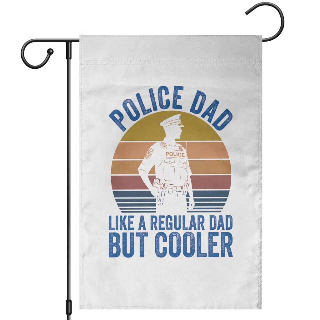 Police Dad Vintage Sunset Law Enforcement Garden Flag Like A Regular Dad But Cooler