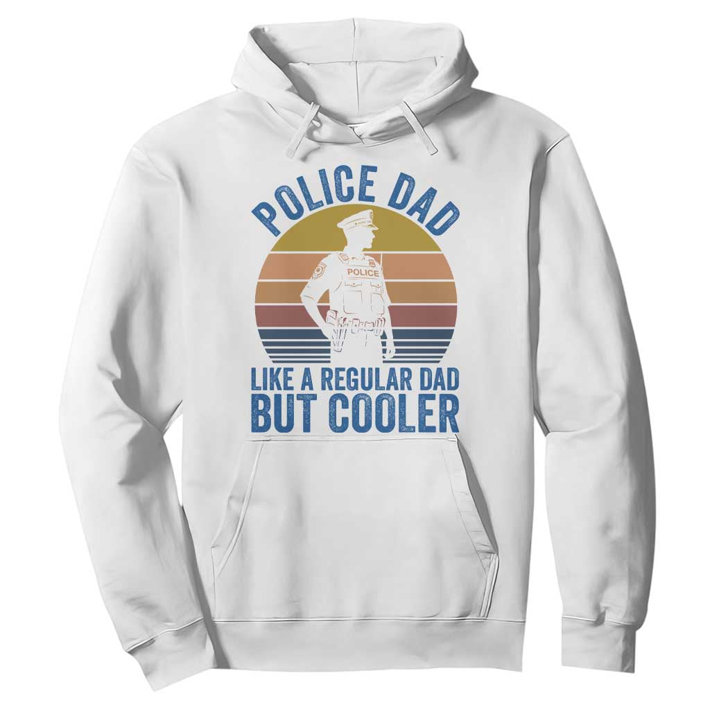 Police Dad Vintage Sunset Law Enforcement Hoodie Like A Regular Dad But Cooler