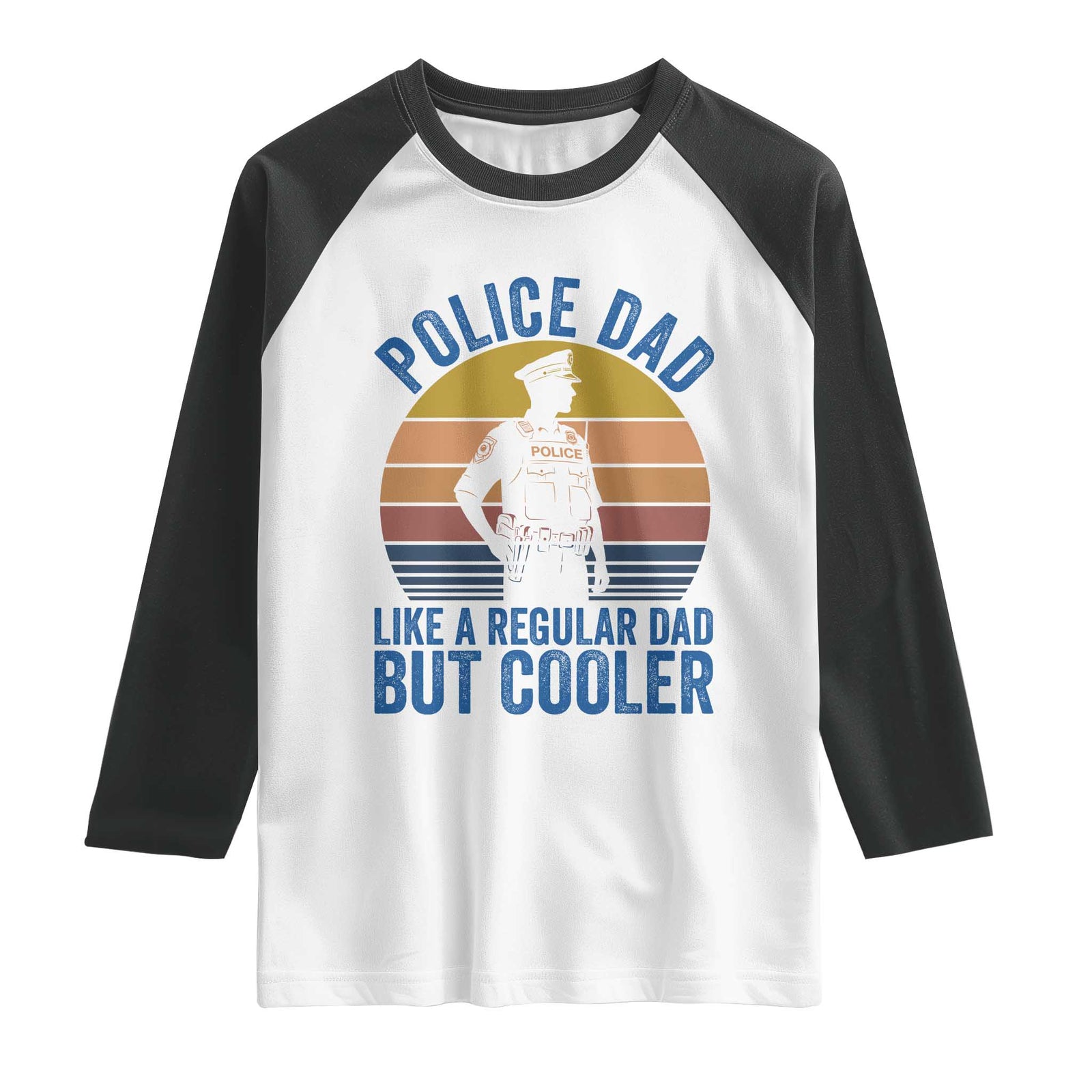 Police Dad Vintage Sunset Law Enforcement Raglan Shirt Like A Regular Dad But Cooler