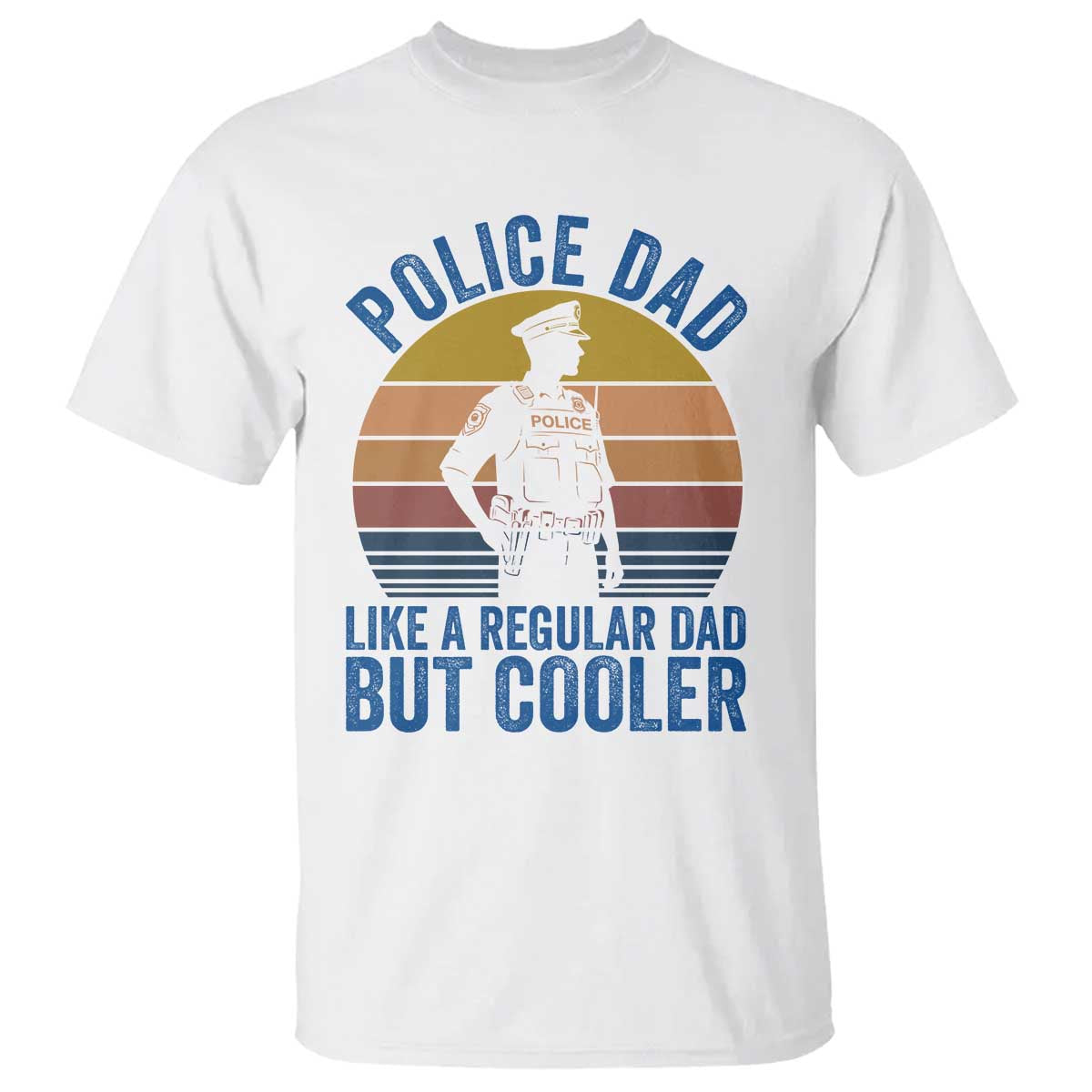 Police Dad Vintage Sunset Law Enforcement T Shirt Like A Regular Dad But Cooler