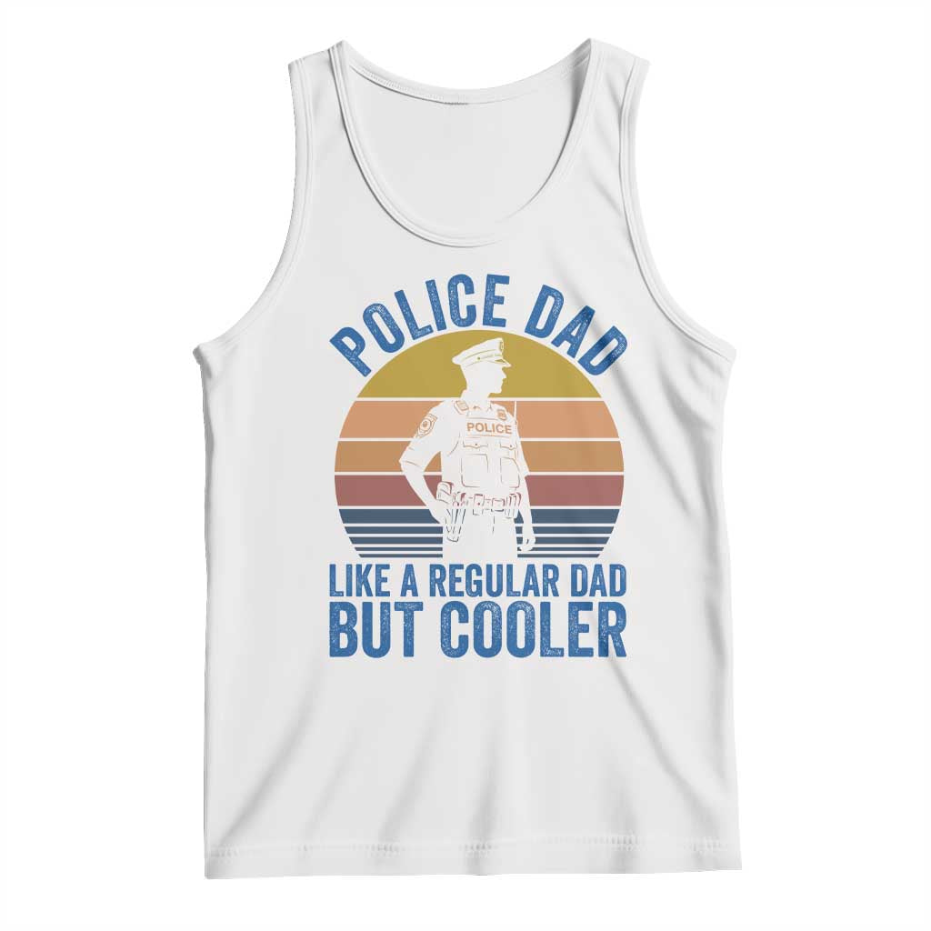 Police Dad Vintage Sunset Law Enforcement Tank Top Like A Regular Dad But Cooler