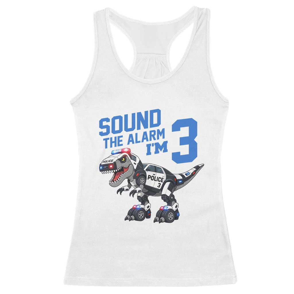Funny Dinosaur Police Patrol 3rd Birthday Racerback Tank Top Sound The Alarm I Am 3
