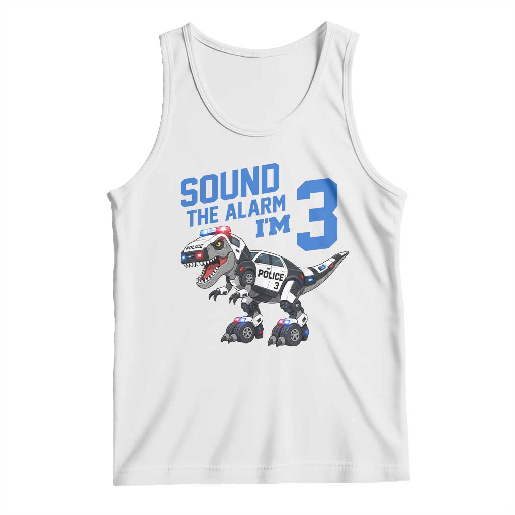 Funny Dinosaur Police Patrol 3rd Birthday Tank Top Sound The Alarm I Am 3