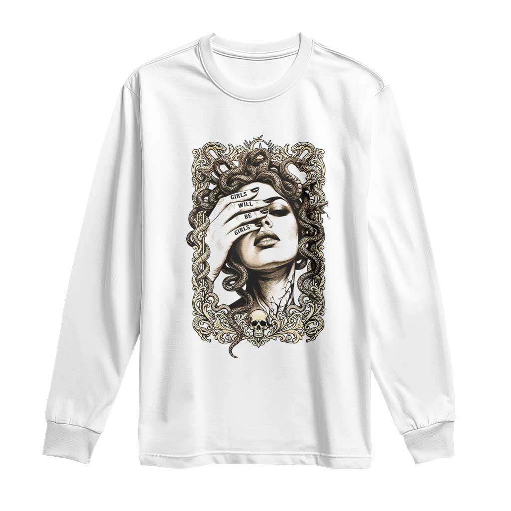 Gothic Medusa Greek Mythology Feminist Long Sleeve Shirt Girls Will Be Girls