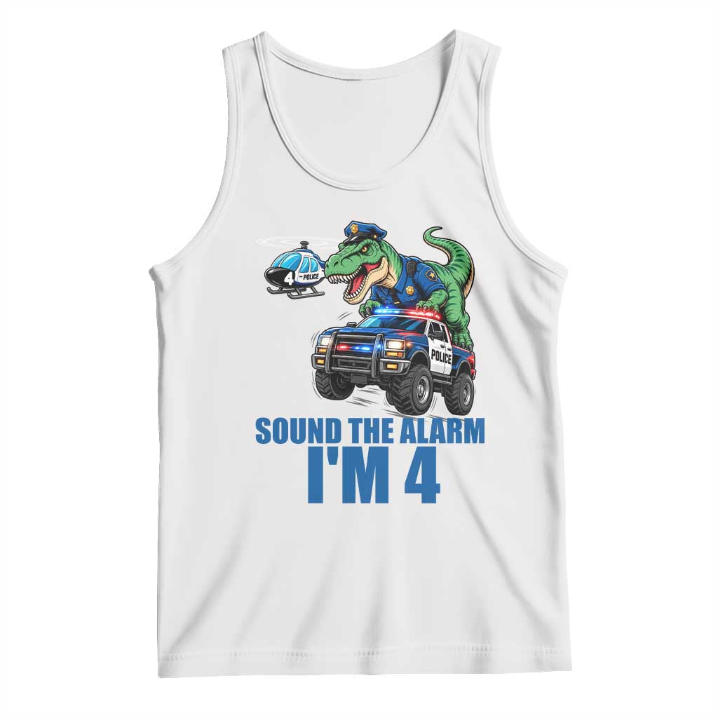 Funny Police Car Dinosaur 4th Birthday Tank Top Sound The Alarm I Am 4