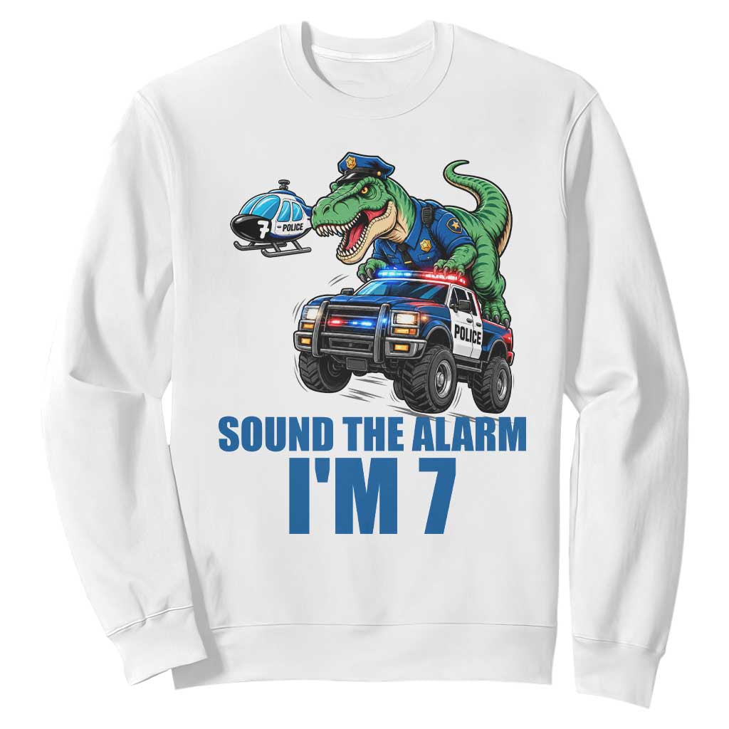 Funny Police Car Dinosaur 7th Birthday Sweatshirt Sound The Alarm I Am 7