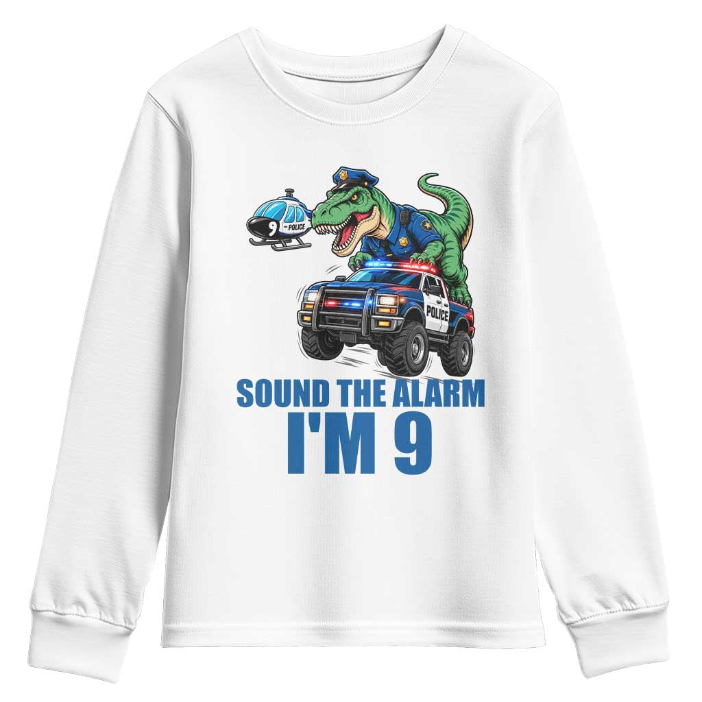 Funny Police Car Dinosaur 9th Birthday Youth Sweatshirt Sound The Alarm I Am 9
