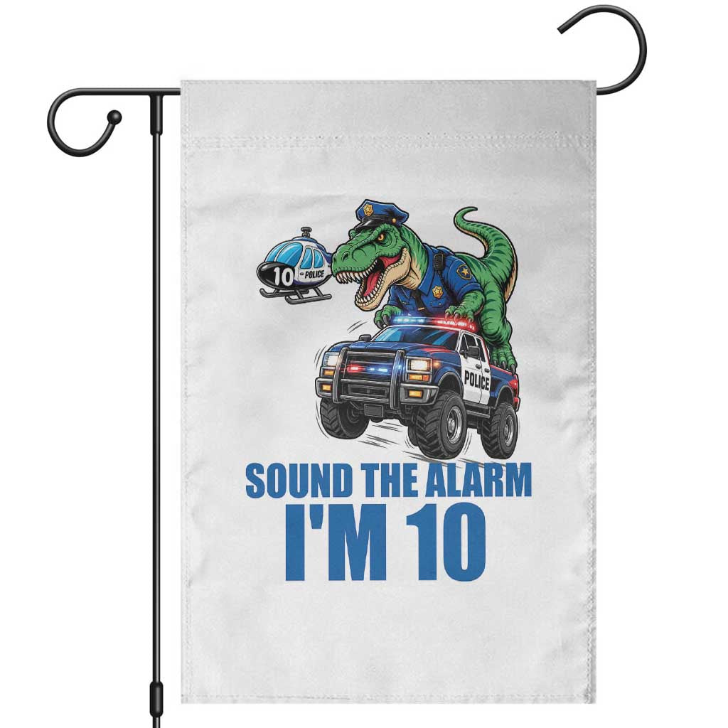 Funny Police Car Dinosaur 10th Birthday Garden Flag Sound The Alarm I Am 10