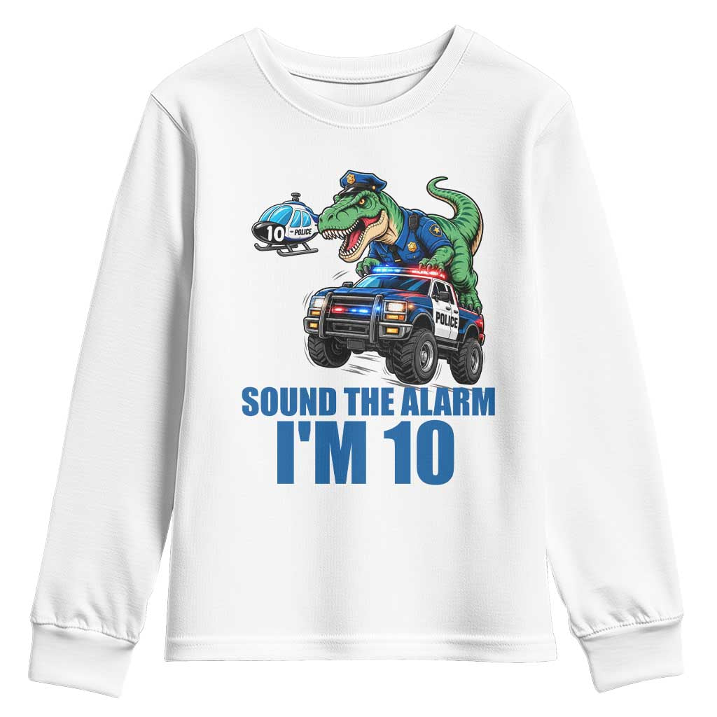 Funny Police Car Dinosaur 10th Birthday Youth Sweatshirt Sound The Alarm I Am 10