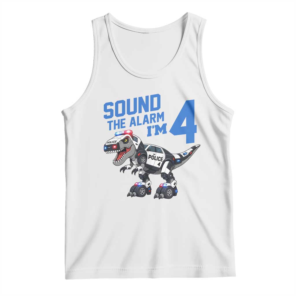 Funny Dinosaur Police Patrol 4th Birthday Tank Top Sound The Alarm I Am 4