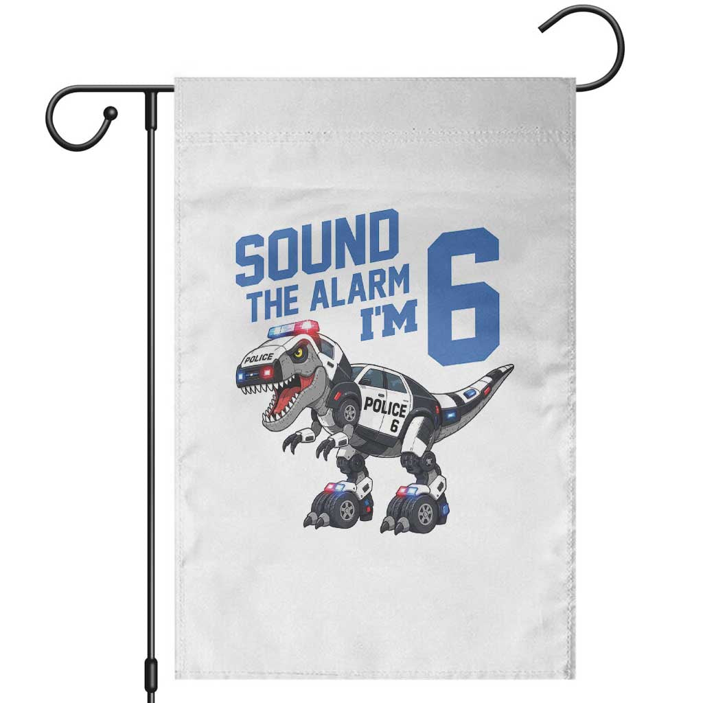 Funny Dinosaur Police Patrol 6th Birthday Garden Flag Sound The Alarm I Am 6