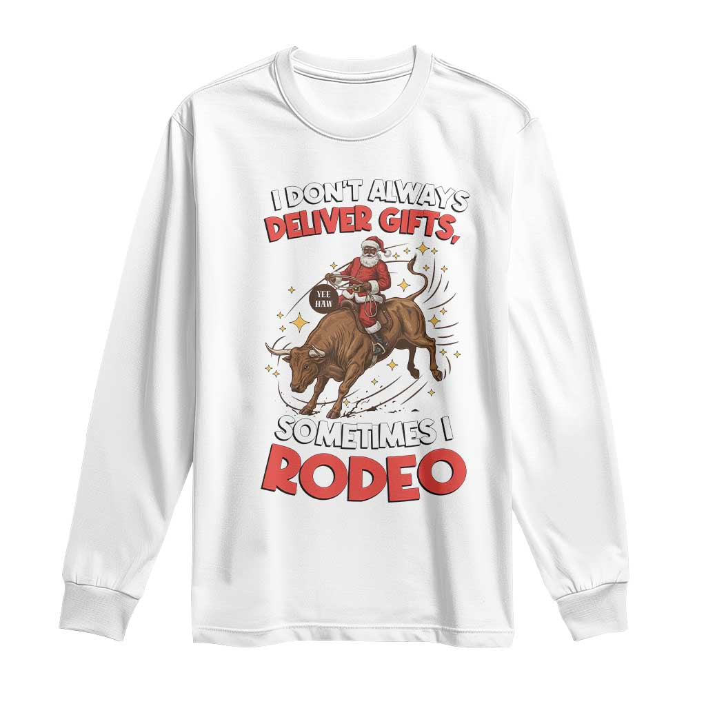 Funny Black Santa Bull Riding Christmas Long Sleeve Shirt I Do Not Deliver Gifts I Rodeo TS12 White Print Your Wear