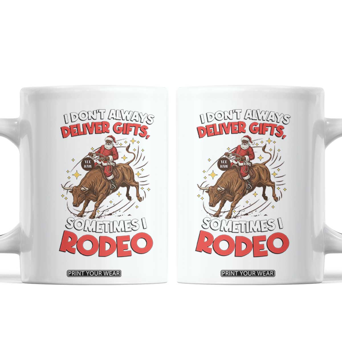 Funny Black Santa Bull Riding Christmas Coffee Mug I Do Not Deliver Gifts I Rodeo TS12 White Print Your Wear