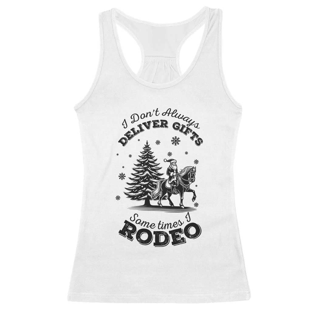 Funny Santa Cowboy Christmas Racerback Tank Top I Do Not Deliver Gifts I Rodeo TS12 White Print Your Wear