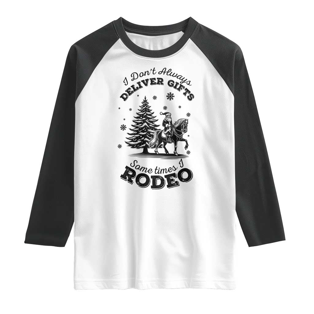 Funny Santa Cowboy Christmas Raglan Shirt I Do Not Deliver Gifts I Rodeo TS12 White Black Print Your Wear