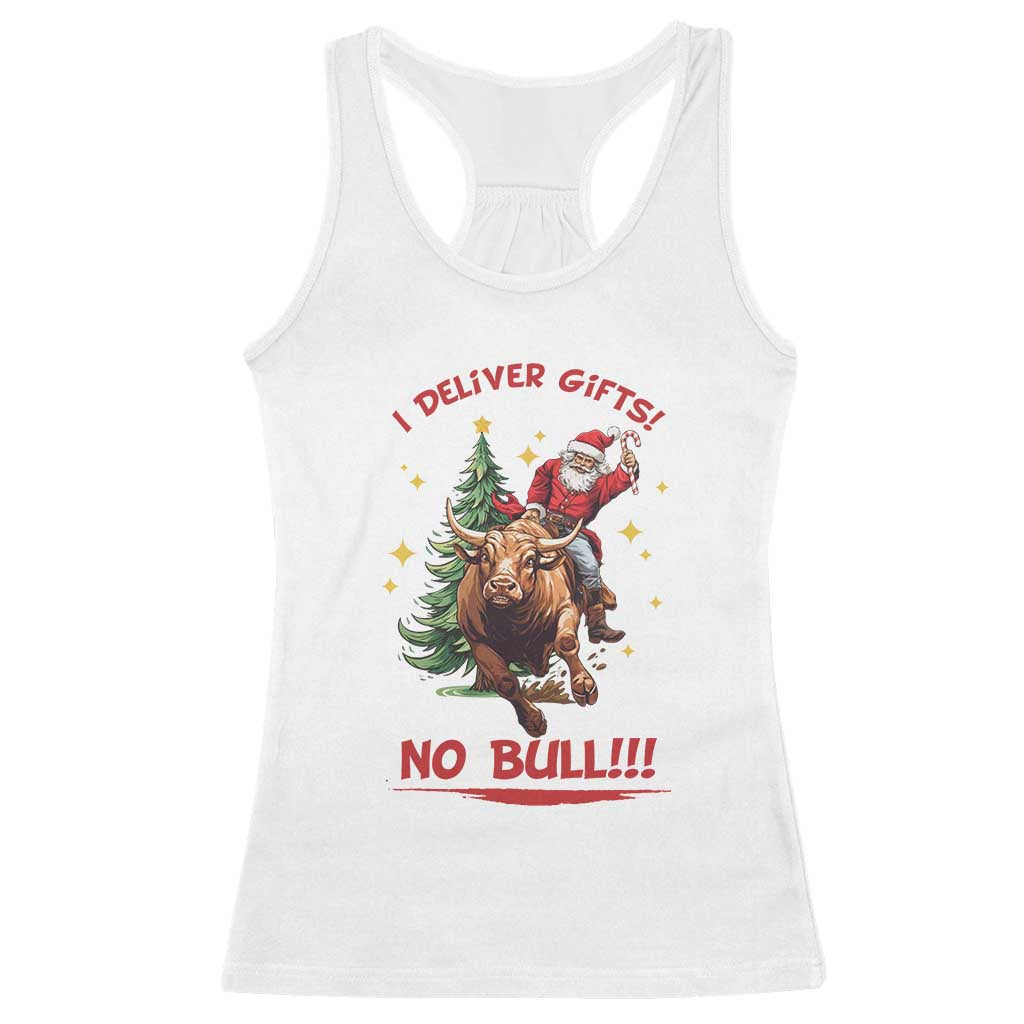 Funny Black Santa Bull Riding Christmas Racerback Tank Top I Deliver Gifts No Bull TS12 White Print Your Wear