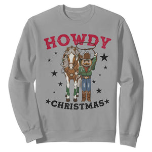 Funny Nutcracker Cowboy Howdy Christmas Sweatshirt Western Holiday Gift TS12 Sport Gray Print Your Wear
