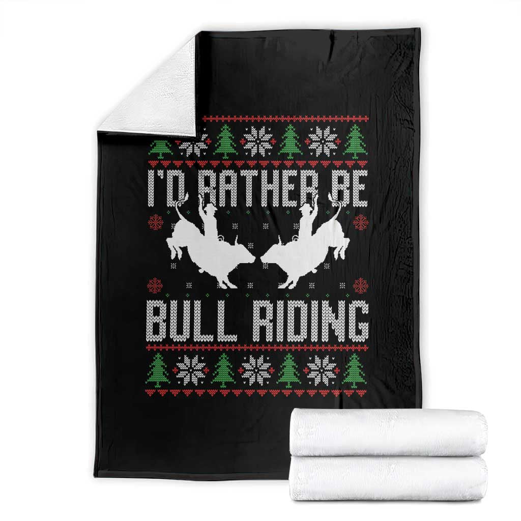Id Rather Be Bull Riding Throw Blanket Rodeo Bull Rider Ugly Christmas Gift TS12 Black Print Your Wear