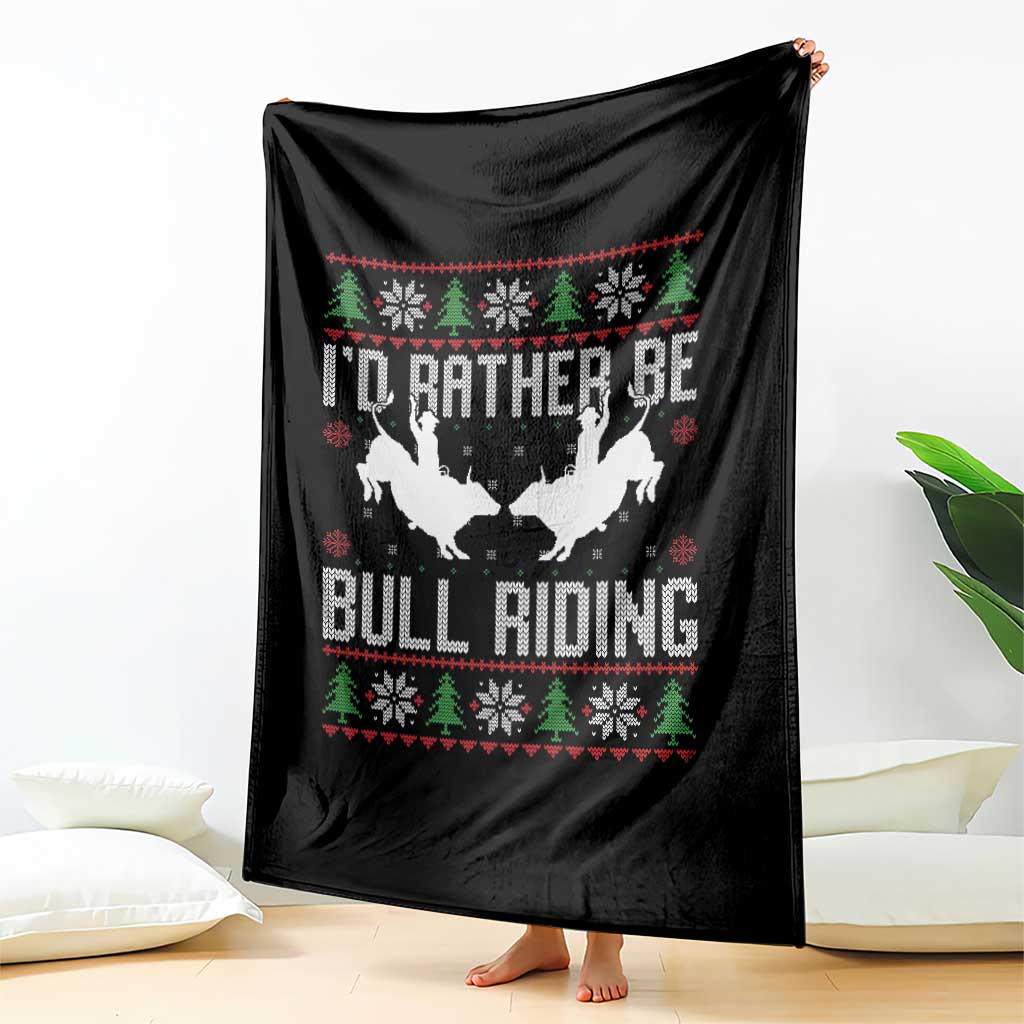 Id Rather Be Bull Riding Throw Blanket Rodeo Bull Rider Ugly Christmas Gift TS12 Print Your Wear