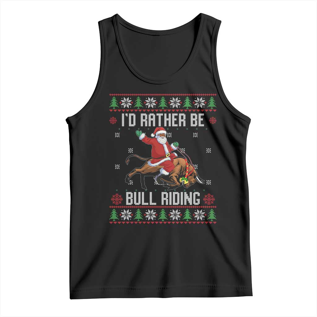 Id Rather Be Bull Riding Tank Top Black Santa Bull Rider Ugly Christmas Gift TS12 Black Print Your Wear