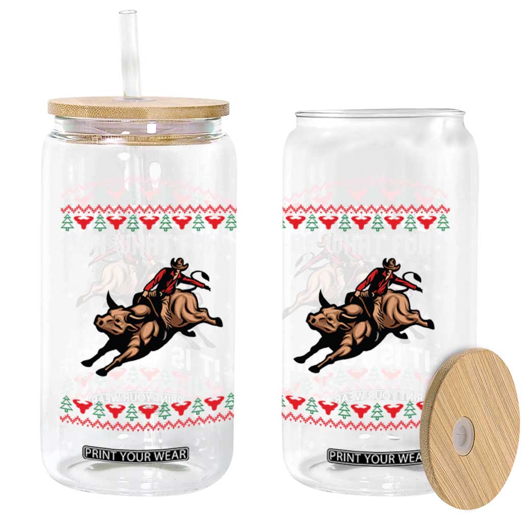 Western Bull Riding Ugly Christmas Glass Can Oh What Fun It Is To Ride TS12 Print Your Wear