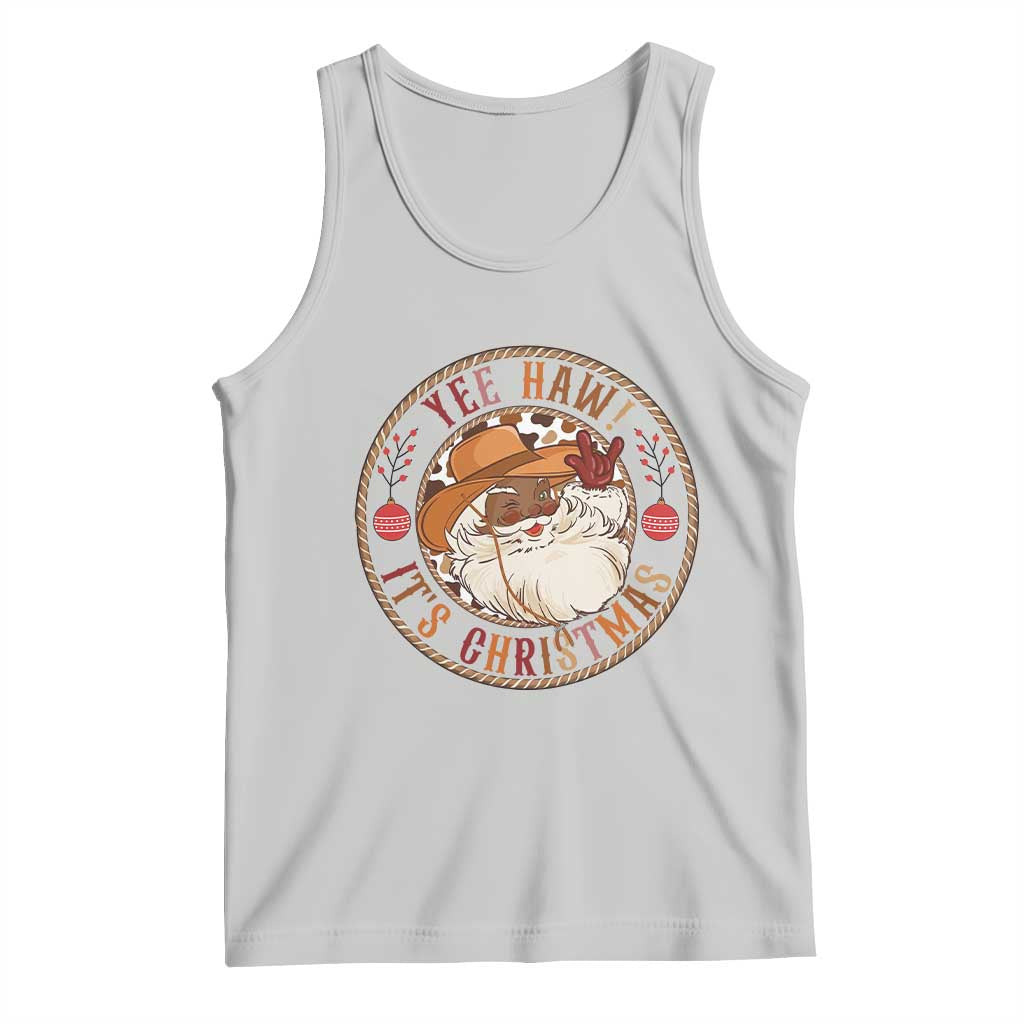 Yee Haw It Is Christmas Tank Top Funny Black Santa Cowboy TS12 Ash Print Your Wear