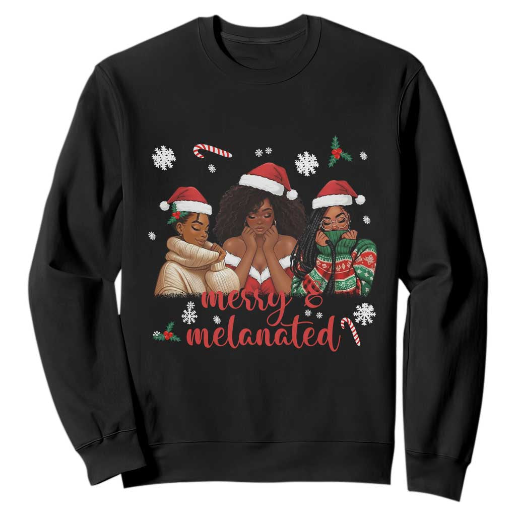 Melanin Christmas Sweatshirt Merry And Melanated Holiday Gift For Girl TS12 Black Print Your Wear