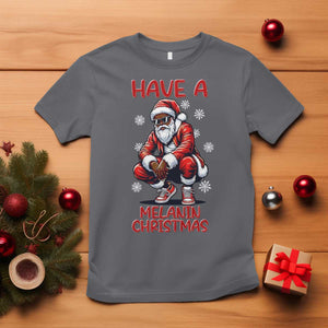 Have A Melanin Christmas T Shirt Black Pride Xmas Gift TS12 Charcoal Print Your Wear