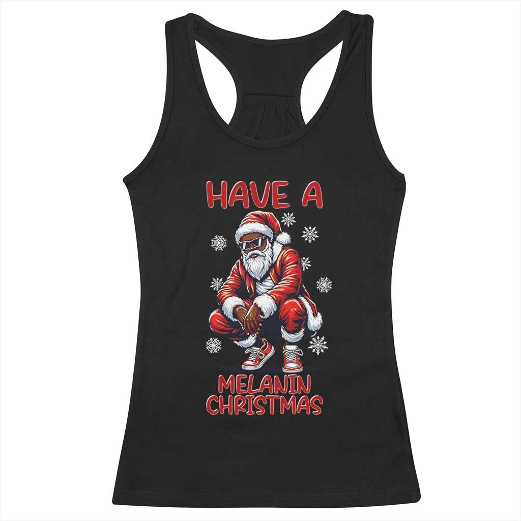 Have A Melanin Christmas Racerback Tank Top Black Pride Xmas Gift TS12 Black Print Your Wear