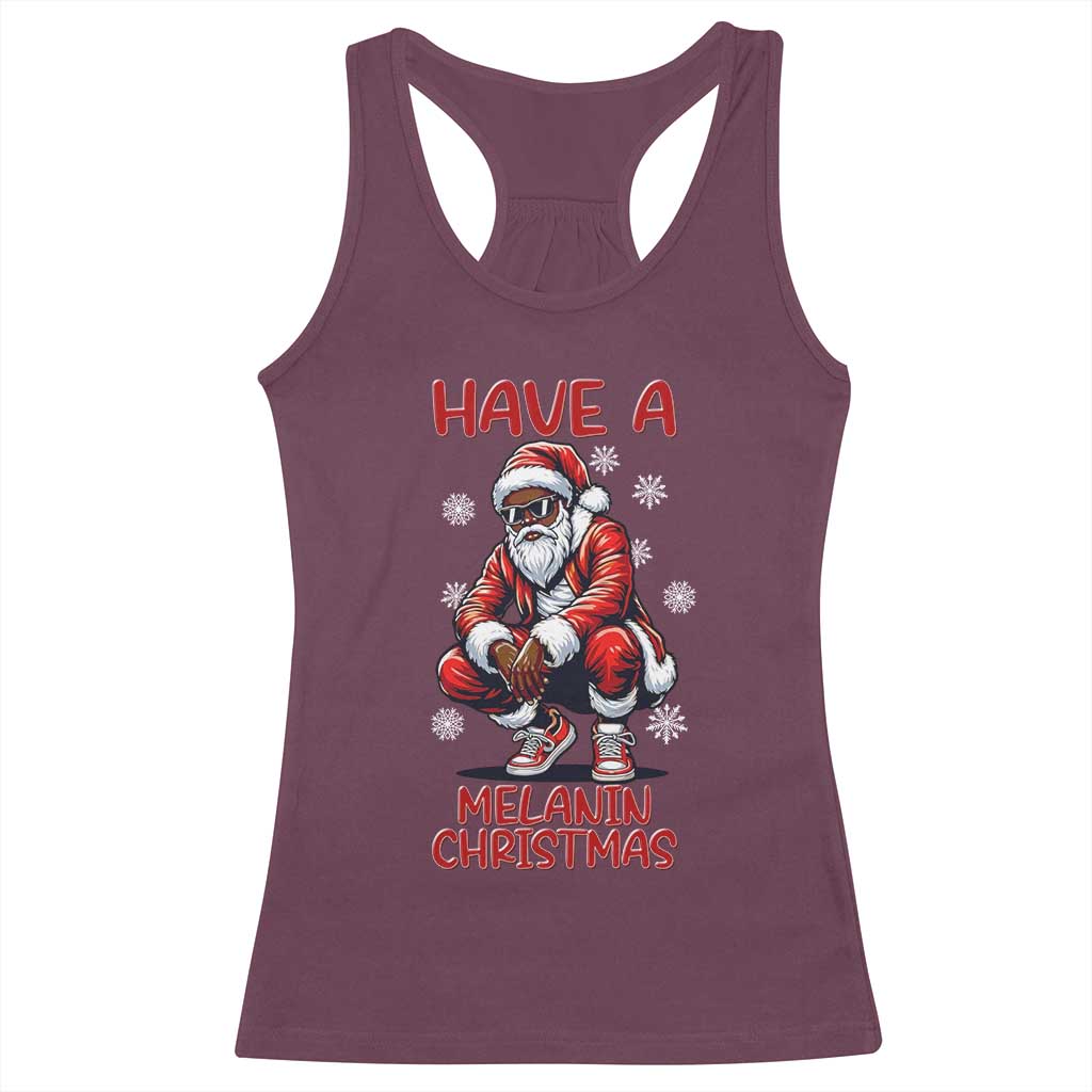 Have A Melanin Christmas Racerback Tank Top Black Pride Xmas Gift TS12 Maroon Print Your Wear