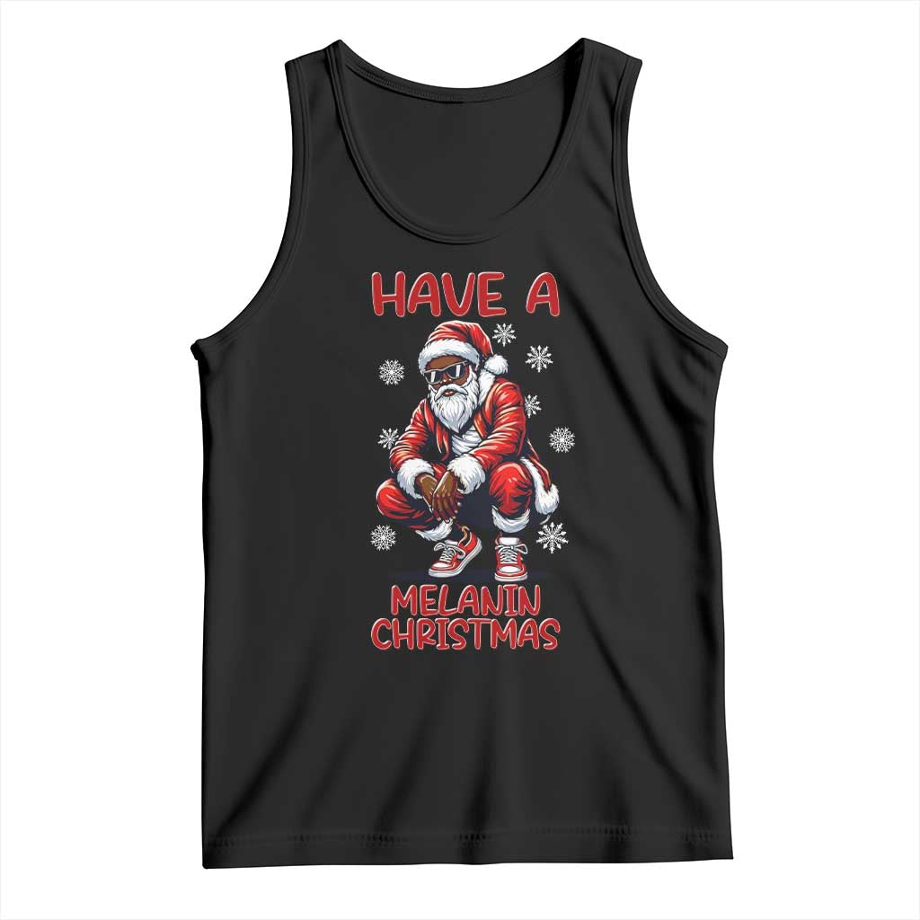 Have A Melanin Christmas Tank Top Black Pride Xmas Gift TS12 Black Print Your Wear